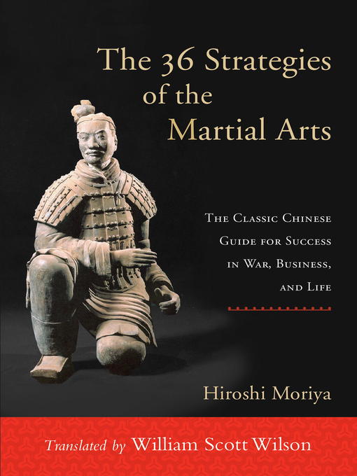 Title details for The 36 Strategies of the Martial Arts by Hiroshi Moriya - Available